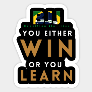 You either win or you learn Sticker